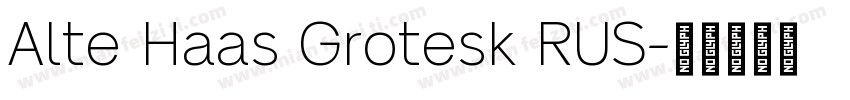 Alte Haas Grotesk RUS字体转换